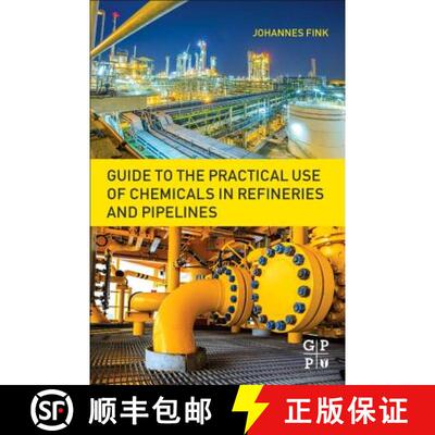 【3-4周达】Guide to the Practical Use of Chemicals in Refineries and Pipelines [9780128054123]