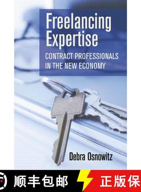 【3-4周达】Freelancing Expertise: Contract Professionals in the New Economy [9780801476563]