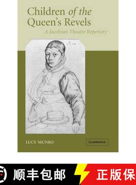 【3-4周达】Children of the Queen's Revels: A Jacobean Theatre Repertory [9781107402492]