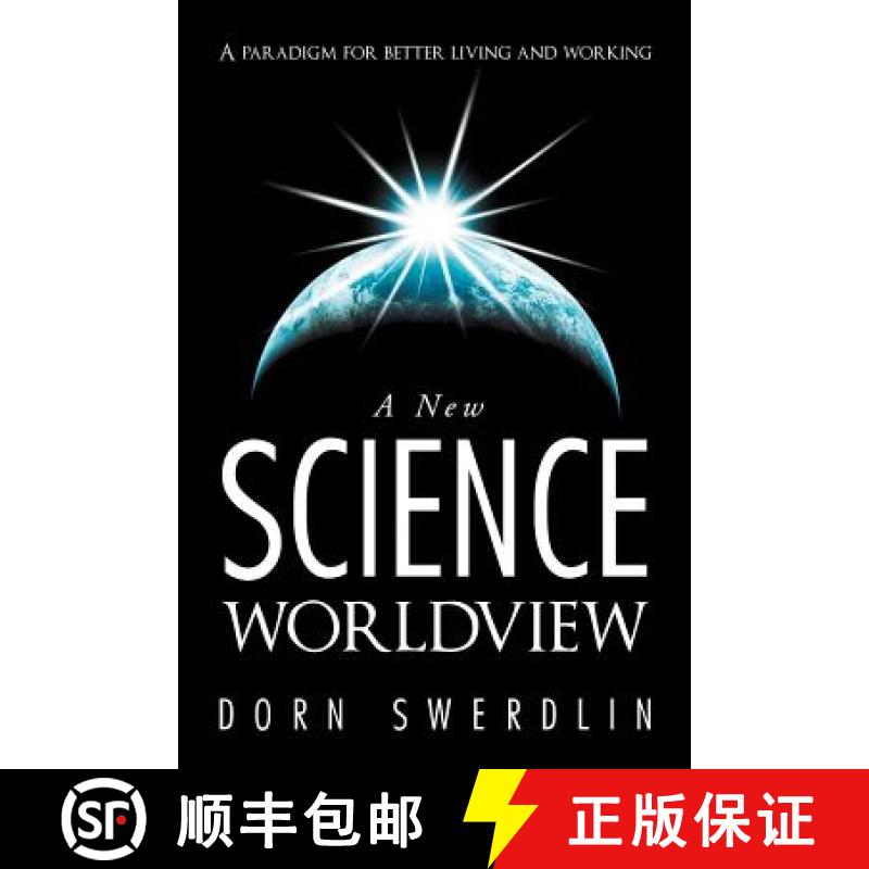 【3-4周达】A New Science Worldview: A Paradigm for Better Living and Working [9781452560939]