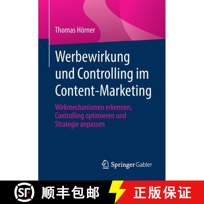 【3-4周达】Werbewirkung und Controlling im Content-Marketing : Wirkmechanismen erkennen, Controlling ... [9783658370145]