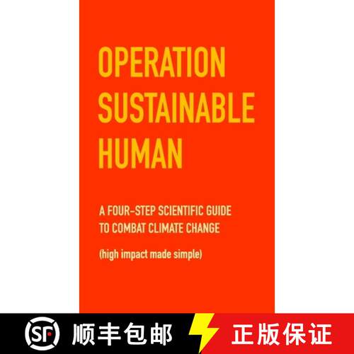 【3-4周达】Operation Sustainable Human: A four-step scientific guide to combat climate change (high i... [9781775252832]