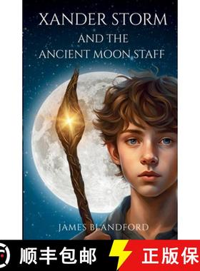 预订 Xander Storm and the Ancient Moon Staff [9781068470707]