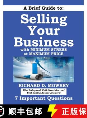 预订 A Brief Guide to Selling Your Business with Minimum Stress at Maximum Price: Get Answers to 7 Im... [9780997880175]