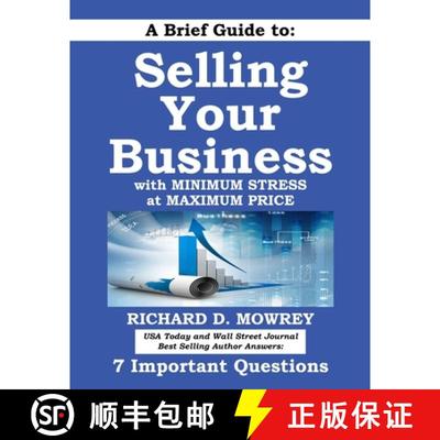 【3-4周达】A Brief Guide to Selling Your Business with Minimum Stress at Maximum Price: Get Answers t... [9780997880175]