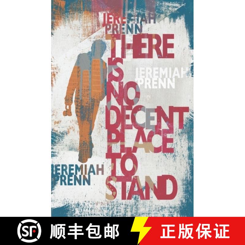 【2-3周达】There Is No Decent Place To Stand [9787708185024]