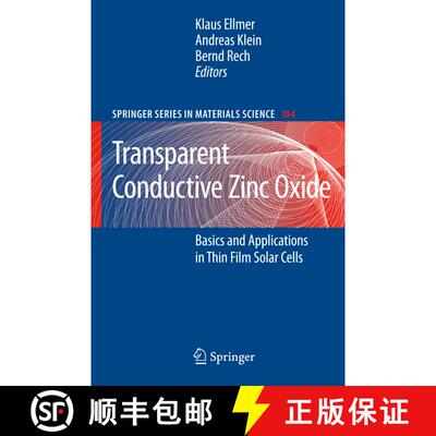 【3-4周达】Transparent Conductive Zinc Oxide: Basics and Applications in Thin Film Solar Cells [9783540736110]