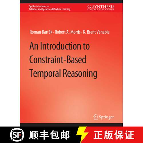 【3-4周达】An Introduction to Constraint-Based Temporal Reasoning [9783031004391]