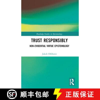 【3-4周达】Trust Responsibly: Non-Evidential Virtue Epistemology [9781032449074]