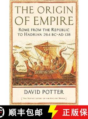 【3-4周达】The Origin of Empire : Rome from the Republic to Hadrian (264 BC - AD 138) [9781846683886]