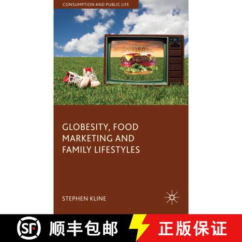 【3-4周达】精装 Globesity, Food Marketing and Family Lifestyles [9780230537408]