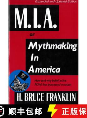 【3-4周达】M.I.A., or, Mythmaking in America: How and Why Belief in Five Pows Has Possessed a Nation [9780813520018]