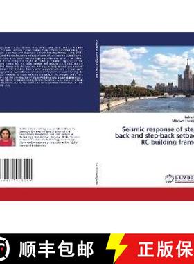 预订 Seismic response of step-back and step-back setback RC building frames [9786139916290]