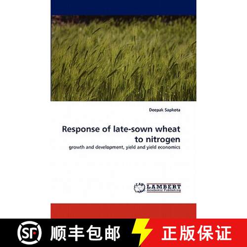 预订 Response of Late-Sown Wheat to Nitrogen [9783844305036]