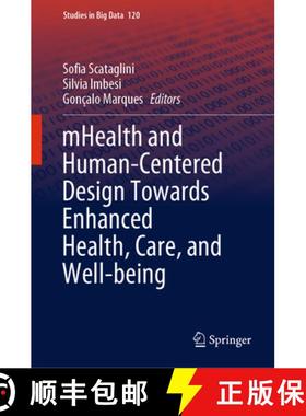 【3-4周达】Mhealth and Human-Centered Design Towards Enhanced Health, Care, and Well-Being [9789819939886]