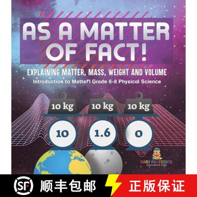 【3-4周达】As a Matter of Fact! Explaining Matter, Mass, Weight and Volume | Introduction to Matter |... [9781541994096]