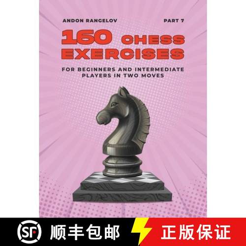 预订 160 Chess Exercises for Beginners and Intermediate Players in Two Moves, Part 7 [9798201503123]