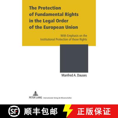 【3-4周达】The Protection of Fundamental Rights in the Legal Order of the European Union : With Empha... [9783631604182]