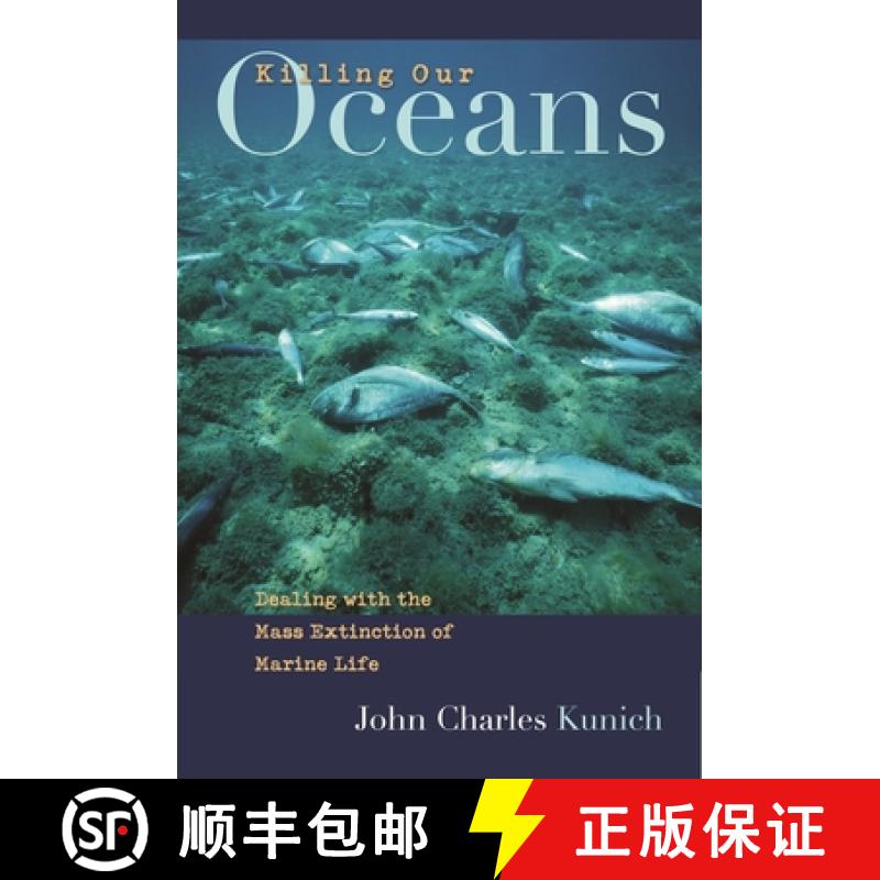 【3-4周达】Killing Our Oceans: Dealing with the Mass Extinction of Marine Life [9780275988784]