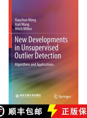【3-4周达】New Developments in Unsupervised Outlier Detection: Algorithms and Applications [9789811595219]
