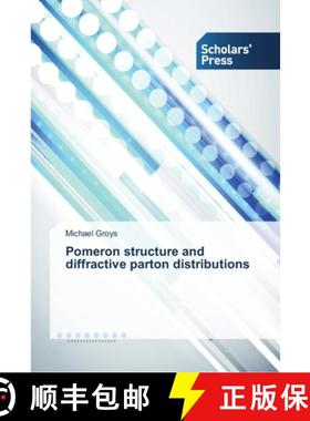 预订 Pomeron structure and diffractive parton distributions [9783639715712]