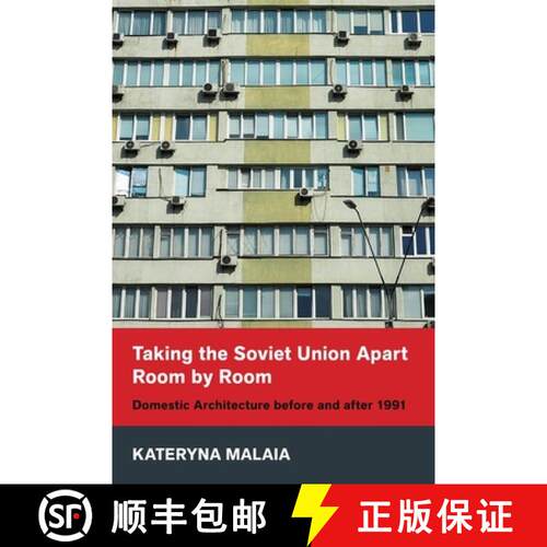 【3-4周达】精装 Taking the Soviet Union Apart Room by Room: Domestic Architecture Before and After 1991 [9781501771200]