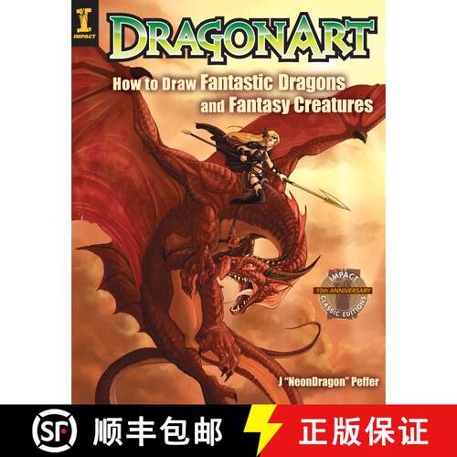 【3-4周达】DragonArt: How to Draw Fantastic Dragons and Fantasy Creatures: How to Draw Fantastic Drag... [9781581806571]