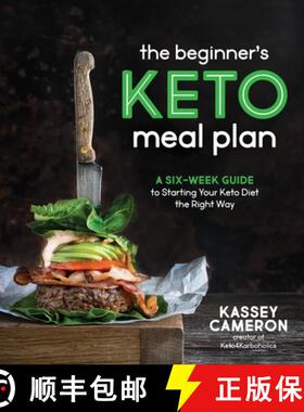 【3-4周达】The Beginner's Keto Meal Plan: A Six-Week Guide to Starting Your Keto Diet the Right Way [9781645670940]