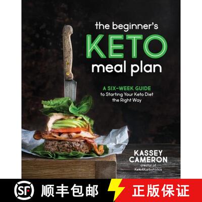 【3-4周达】The Beginner's Keto Meal Plan: A Six-Week Guide to Starting Your Keto Diet the Right Way [9781645670940]