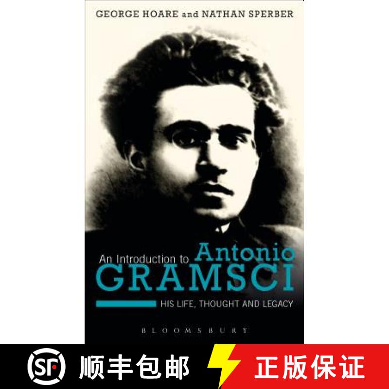【4周达】An Introduction to Antonio Gramsci: His Life, Thought and Legacy [9781472572769]