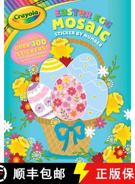 【3-4周达】Crayola: Crayola Easter Egg Mosaic Sticker by Number (a Crayola Easter Spring Sticker Acti... [9781499810004]