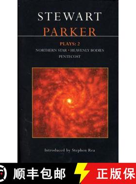 预订 Parker Plays: 2: Northern Star; Heavenly Bodies; Pentecost - Northern Star; Heavenly Bodies; Pen... [9780413743503]