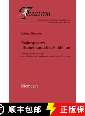 【3-4周达】Shakespeares elisabethanisches Publikum：Formen und Funktionen einer Fiktion der Shakespea... [9783484660489]