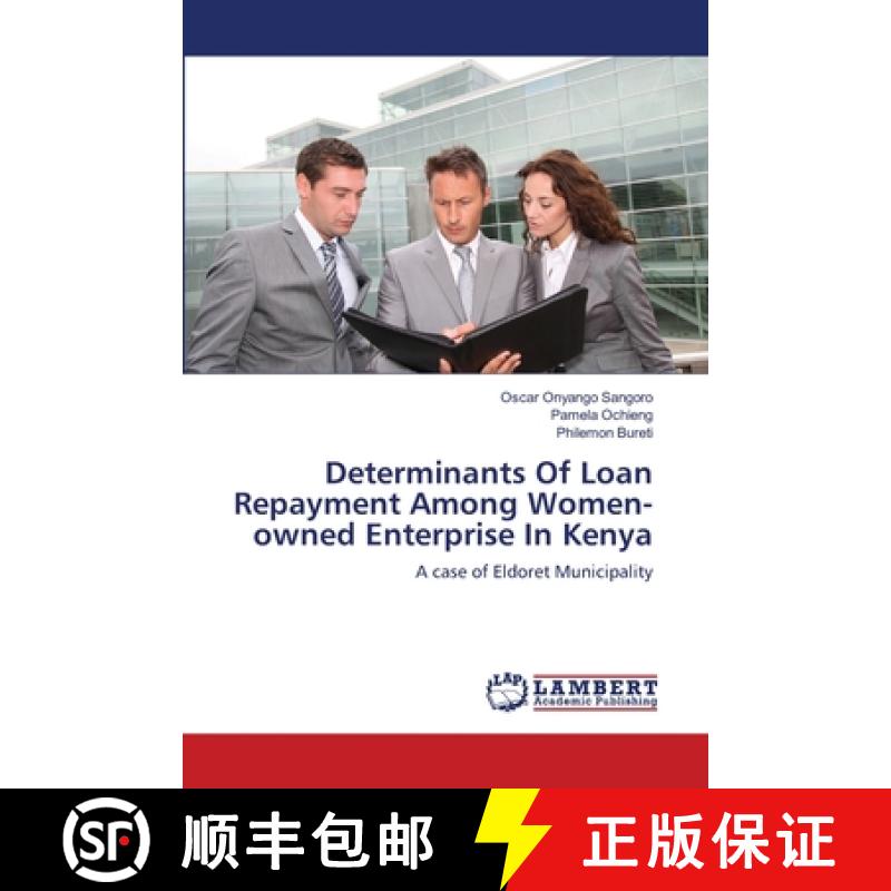 预订 Determinants Of Loan Repayment Among Women-owned Enterprise In Kenya [9783659203138]