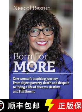 【3-4周达】Born for More: One woman's inspiring journey from abject poverty, death and despair to liv... [9781938015281]