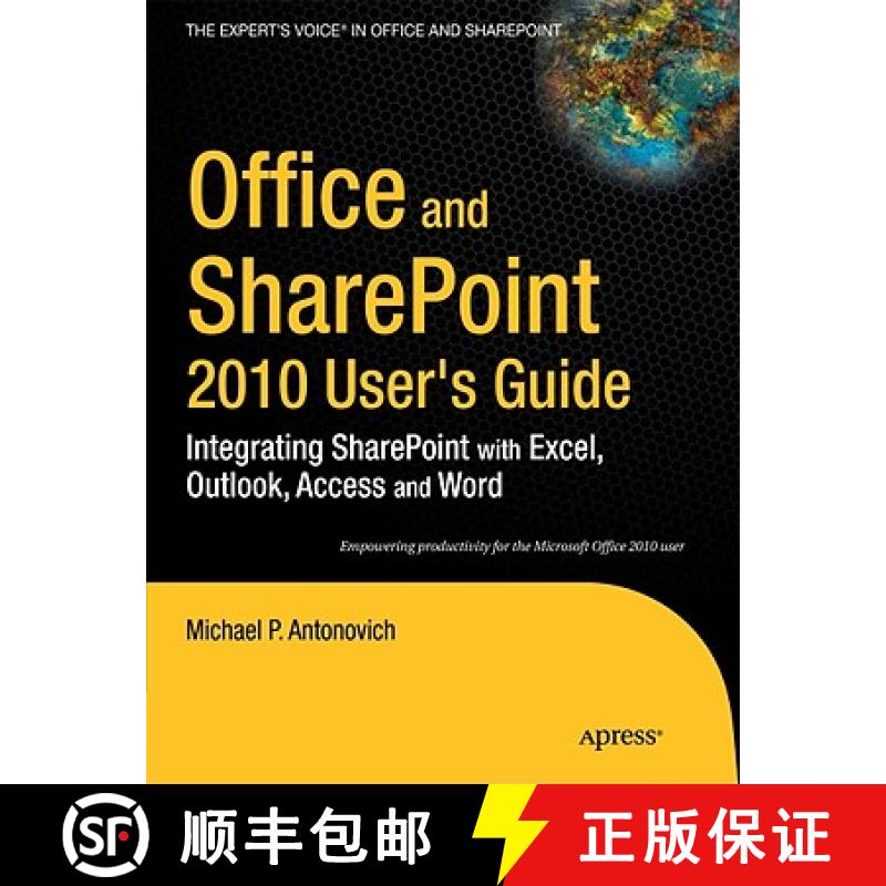 【3-4周达】Office and SharePoint 2010 User's Guide: Integrating SharePoint with Excel, Outlook, Acces... [9781430227601]