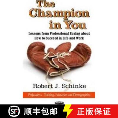 【3-4周达】The Champion in You: Lessons from Professional Boxing about How to Succeed in Life and Work [9781620816127]