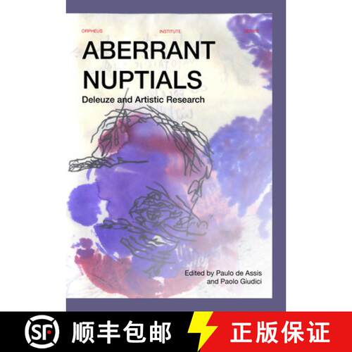 【3-4周达】Aberrant Nuptials : Deleuze and Artistic Research 2 [9789462702028]