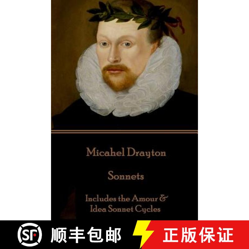 【3-4周达】Michael Drayton - Sonnets: Includes the Amour & Idea Sonnet Cycles [9781787370067]