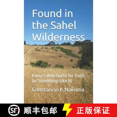 【3-4周达】Found in the Sahel Wilderness: Kuma's Wild Quest for Truth (or Something Like It) [9798996331208]