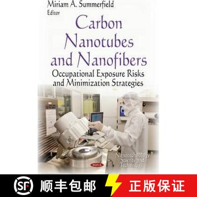 【3-4周达】Carbon Nanotubes and Nanofibers: Occupational Exposure Risks and Minimization Strategies [9781631176296]