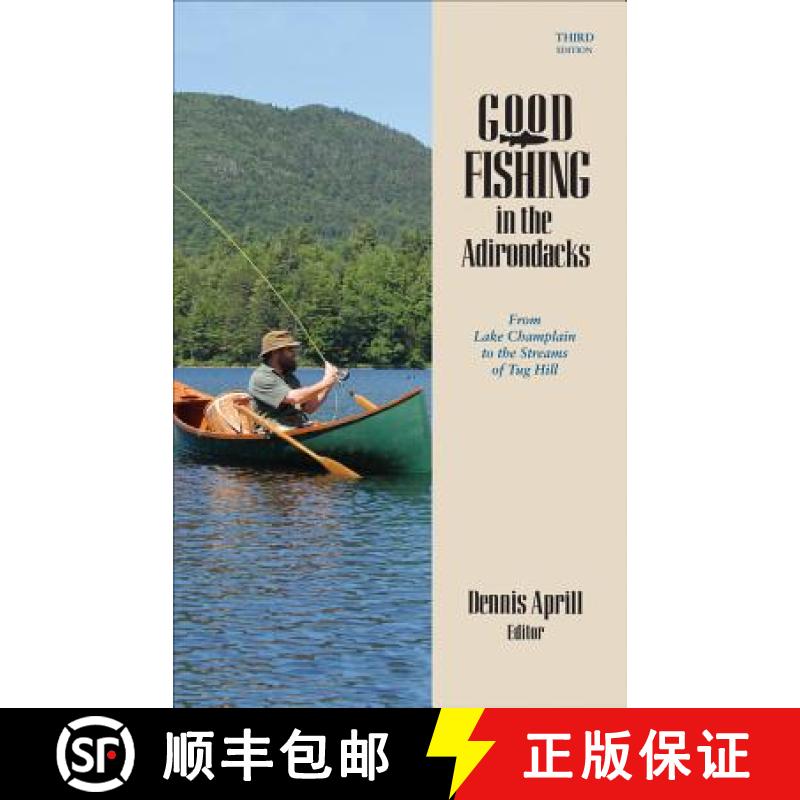 【3-4周达】Good Fishing in the Adirondacks: From Lake Champlain to the Streams of Tug Hill [9780881508918]