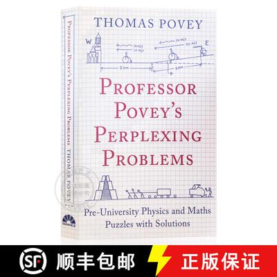现货 和牛津剑桥人一起挑战大脑 Professor Povey's Perplexing Problems: Pre-University Physics and Maths... [9781780747750]