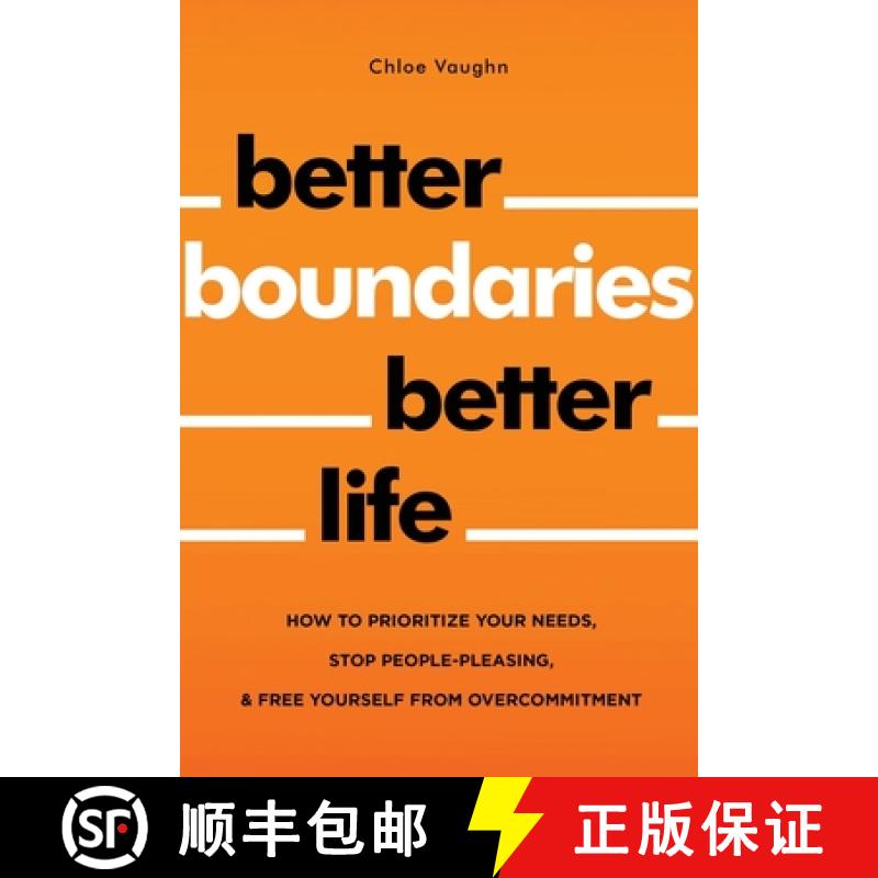 【3-4周达】Better Boundaries Better Life How to Prioritize Your Needs, Stop People-Pleasing, and Free... [9798348566524]