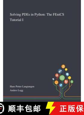预订 Solving PDEs in Python: The FEniCS Tutorial I [9781013268168]