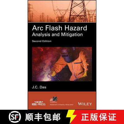 【3-4周达】精装 Arc Flash Hazard Analysis And Mitigation, Second Edition [Wiley电子电气工程] [9781119709749]
