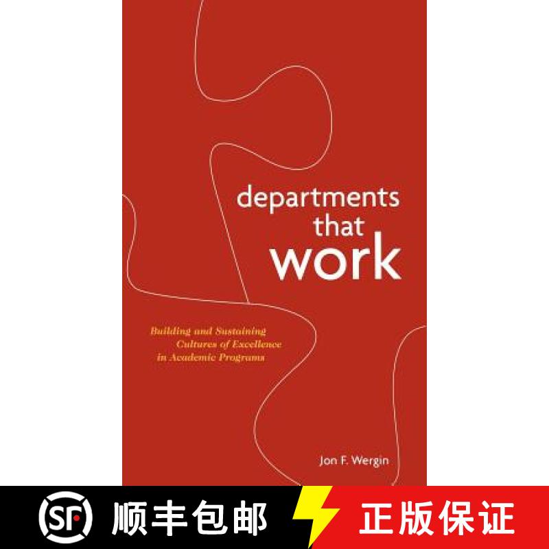 【3-4周达】Departments That Work: Building And Sustaining Cultures Of Excellence In Academic Programs... [9781882982578]