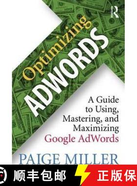 【3-4周达】Optimizing Adwords: A Guide to Using, Mastering, and Maximizing Google Adwords [9781138948587]