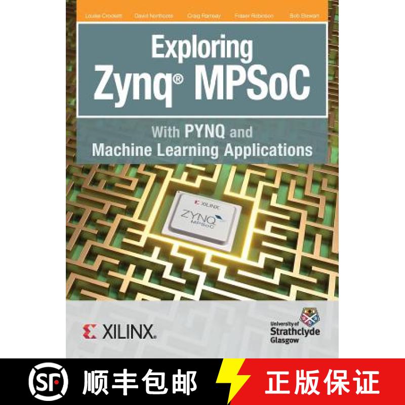 【2-3周达】Exploring Zynq MPSoC: With PYNQ and Machine Learning Applications [9780992978761]