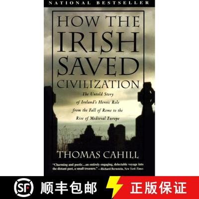 【3-4周达】How the Irish Saved Civilization: The Untold Story of Ireland's Heroic Role from the Fall ... [9780385418492]